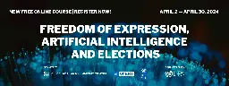 The impact of AI on elections and freedom of expression: Register now for new free online course in five languages - Journalism Courses Knight Center