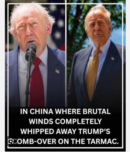 In China where brutal winds completely whipped Trump's comb-over on the tarmac